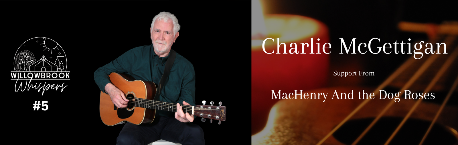 Willowbrook Whispers #5 – Charlie McGettigan with support from MacHenry and The Dog Roses